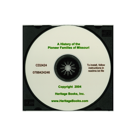 CD-A History of the Pioneer Families of Missouri