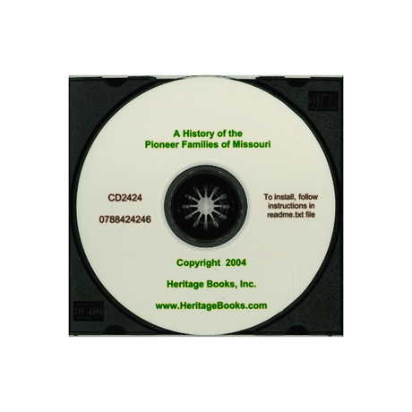 CD-A History of the Pioneer Families of Missouri