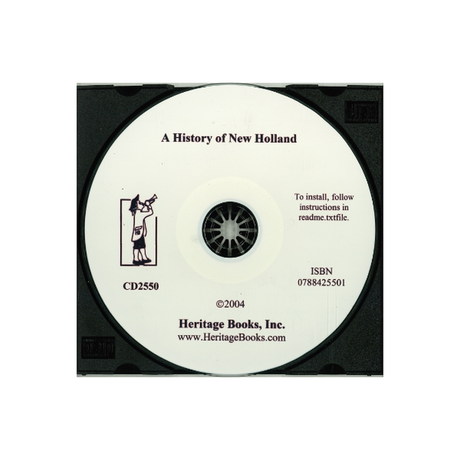 CD-A History of New Holland, Pennsylvania: covering its growth and activities during two hundred years of existence, 1728-1928