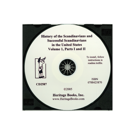 CD-History of the Scandinavians and Successful Scandinavians in the United States, Volume 1, Parts I and II