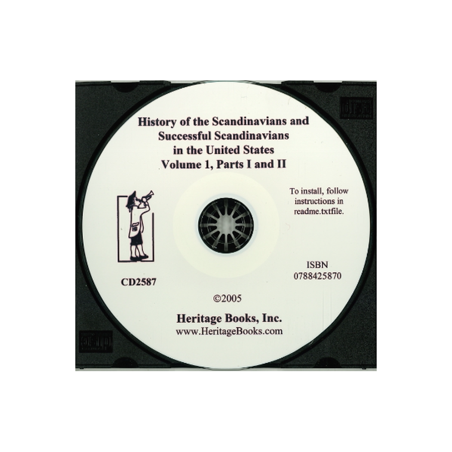 CD-History of the Scandinavians and Successful Scandinavians in the United States, Volume 1, Parts I and II