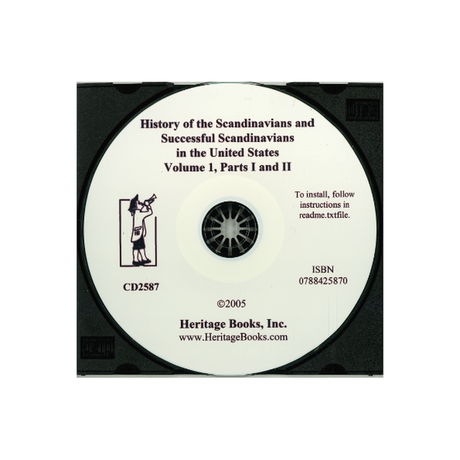 CD-History of the Scandinavians and Successful Scandinavians in the United States, Volume 1, Parts I and II