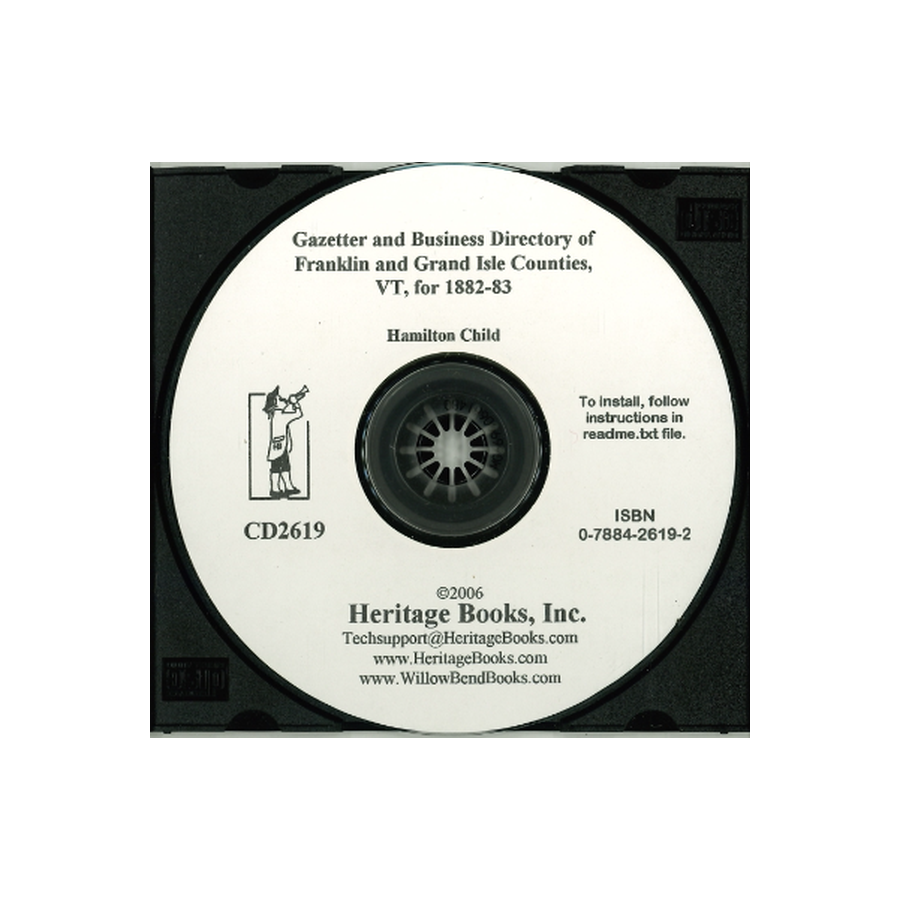 CD-Gazetter and Business Directory of Franklin and Grand Isle Counties, Vermont for 1882-83