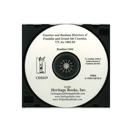 CD-Gazetter and Business Directory of Franklin and Grand Isle Counties, Vermont for 1882-83