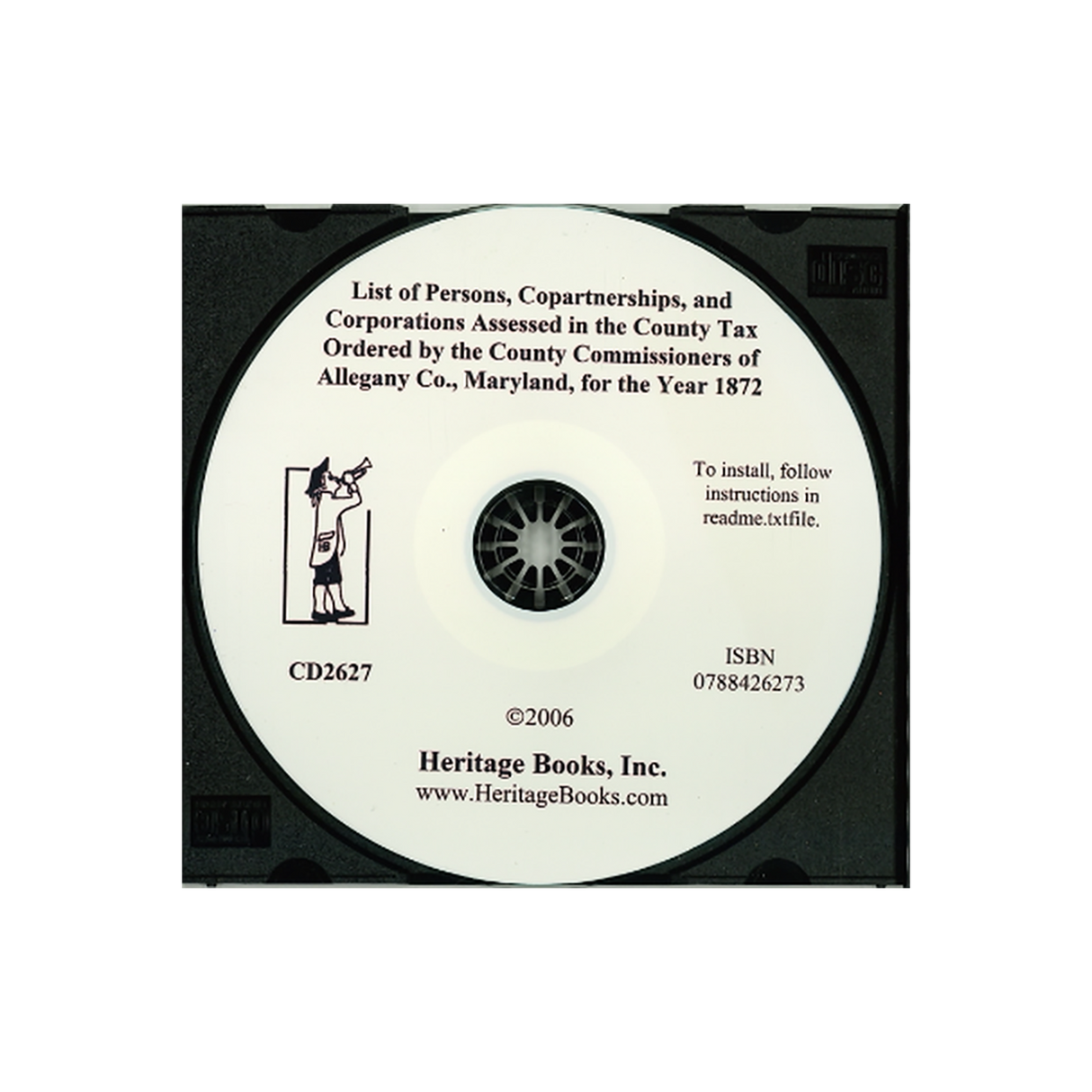 CD-List of Persons, Copartnerships, and Corporations Assessed in the County Tax Ordered by the County Commissioners of Allegany County, Maryland for the Year 1872