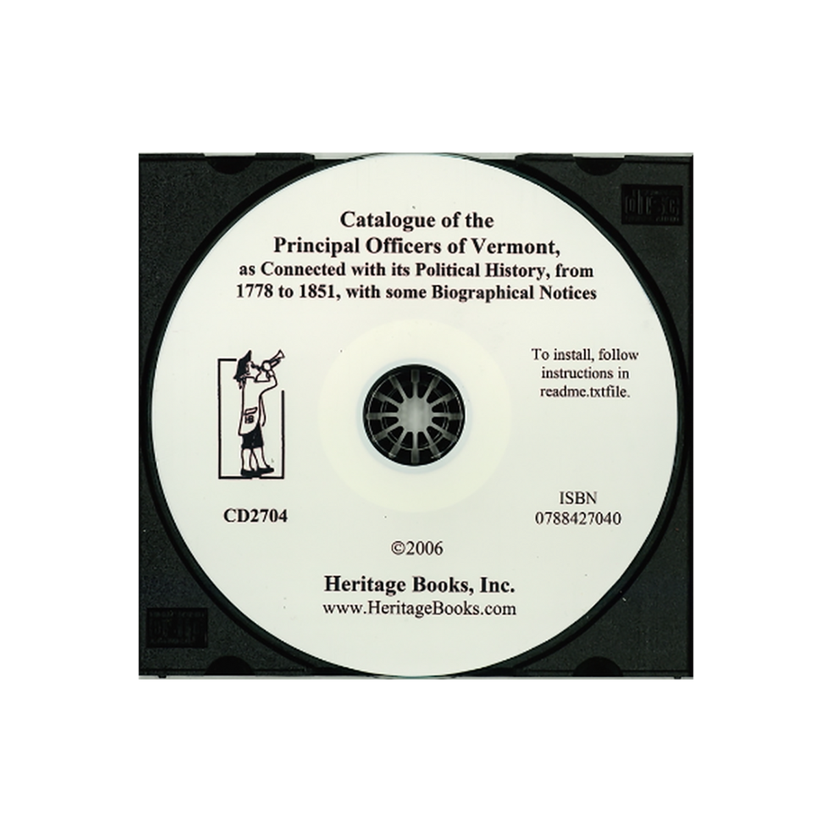 CD-Catalogue of the Principal Officers of Vermont, as Connected with its Political History, from 1778 to 1851, with some Biographical Notices