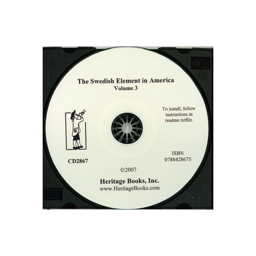 CD-The Swedish Element in America: A Comprehensive History of Swedish-American Achievements from 1638 to the Present Day, Volume 3