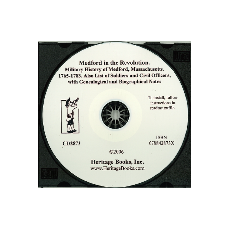 CD-Medford in the Revolution, Military History of Medford, Massachusetts, 1765-1783