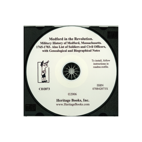 CD-Medford in the Revolution, Military History of Medford, Massachusetts, 1765-1783