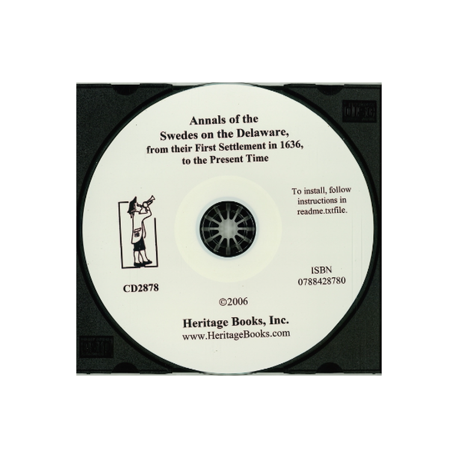 CD-Annals of the Swedes on the Delaware, from their First Settlement in 1636, to the Present Time