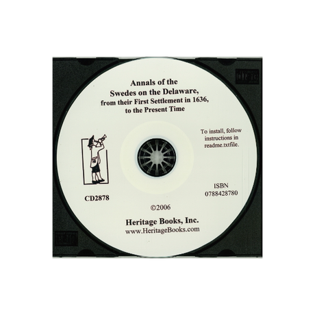CD-Annals of the Swedes on the Delaware, from their First Settlement in 1636, to the Present Time