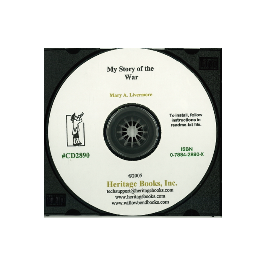 CD-My Story of the War: A Woman's Narrative of Four Years Personal Experience as Nurse in the Union Army