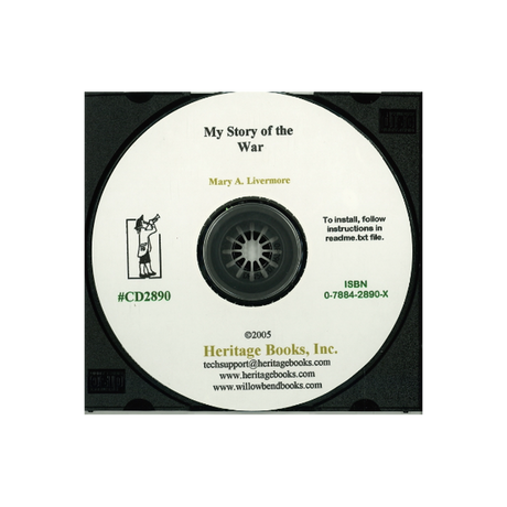 CD-My Story of the War: A Woman's Narrative of Four Years Personal Experience as Nurse in the Union Army