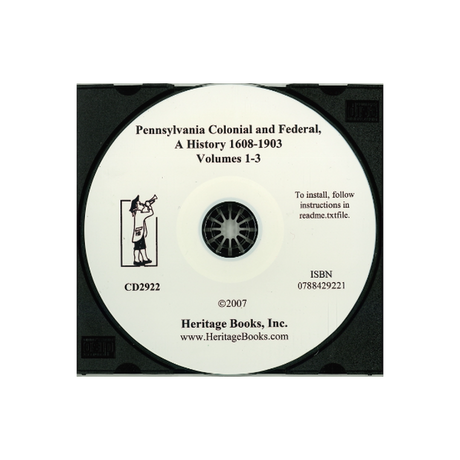 CD-Pennsylvania Colonial and Federal, A History 1608-1903, Volumes 1-3