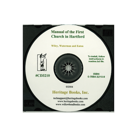 CD-Manual of the First Church in Hartford [Connecticut], With a Catalogue of Surviving Members
