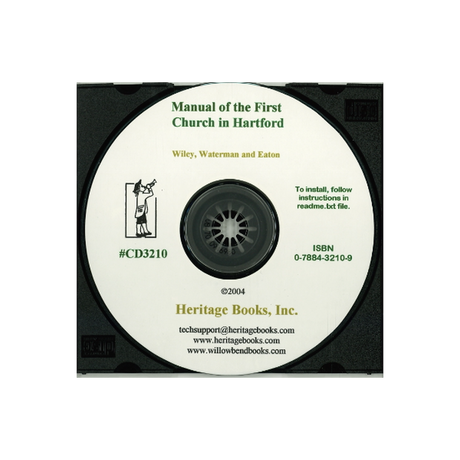 CD-Manual of the First Church in Hartford [Connecticut], With a Catalogue of Surviving Members
