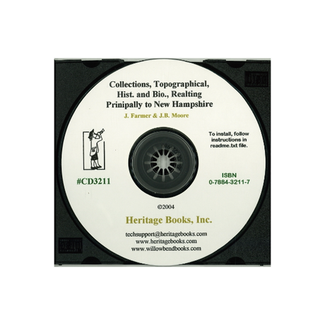 CD-Collections, Topographical, Historical and Biographical, Relating Principally to New Hampshire, Volumes 1-3