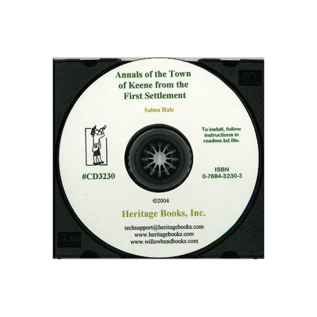 CD-Annals of the Town of Keene, from its First Settlement in 1734 to the Year 1790; with Corrections, Additions, and a Continuation from 1790 to 1815