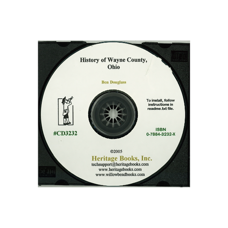 CD-History of Wayne County, Ohio from the Days of the Pioneers and First Settlers to the Present Time
