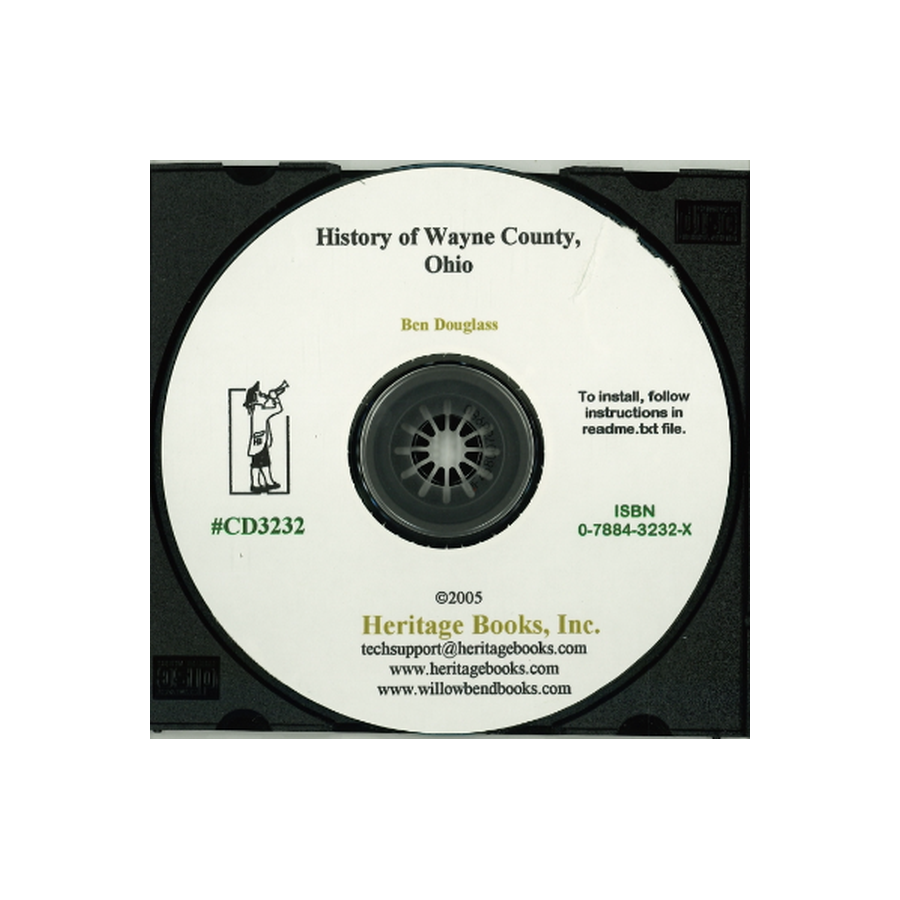 CD-History of Wayne County, Ohio from the Days of the Pioneers and First Settlers to the Present Time