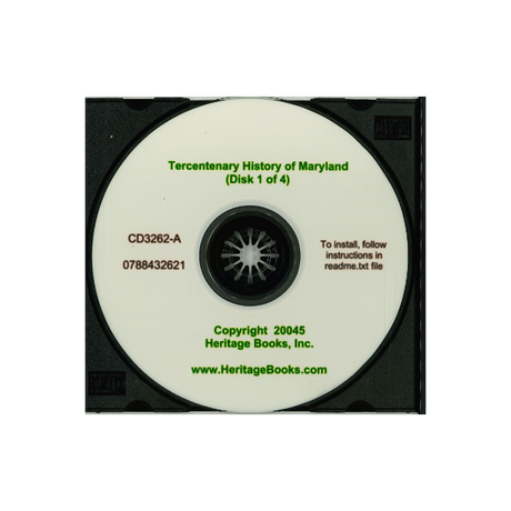 CD-Tercentenary History of Maryland, Volume 1 of 4