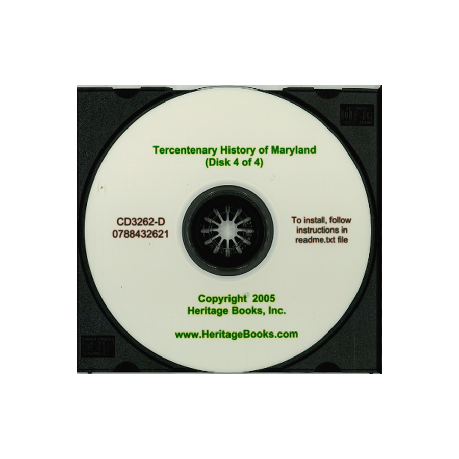 CD-Tercentenary History of Maryland, Volume 4 of 4