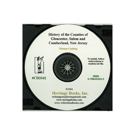 CD-History of the Counties of Gloucester, Salem, and Cumberland, New Jersey, with Biographical Sketches of their Prominent Citizens