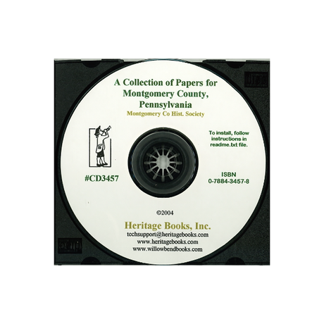 CD-Historical Sketches: A Collection of Papers Prepared for the Historical Society of Montgomery County, Pennsylvania