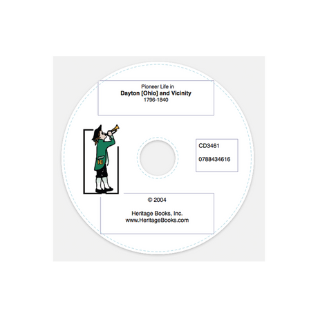 CD-Pioneer Life in Dayton [Ohio] and Vicinity, 1796-1840