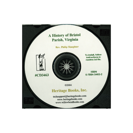 CD-A History of Bristol Parish, Virginia with Genealogies of Families Connected Therewith, and Historical Illustrations