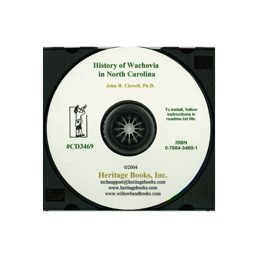 CD-History of Wachovia in North Carolina: The Unitas Fratrum or Moravian Church in North Carolina During A Century and a Half... 1752-1902