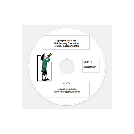 CD-Epitaphs from the Old Burying Ground in Groton, Massachusetts