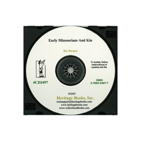 CD-Early Missourians and Kin: A Genealogical Compilation of Inter-Related Early Missouri Settlers, Their Ancestors, Descendants, and Other Kin