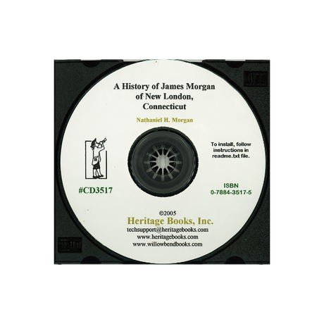 CD-A History of James Morgan of New London, Connecticut and His Descendants from 1607 to 1869