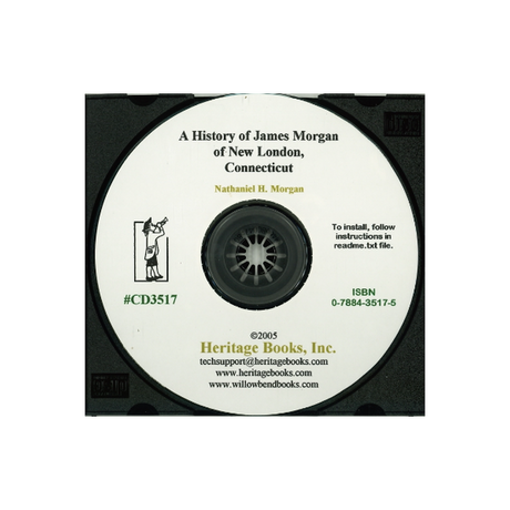 CD-A History of James Morgan of New London, Connecticut and His Descendants from 1607 to 1869