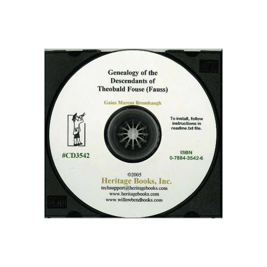 CD-Genealogy of the Descendants of Theobald Fouse (Fauss) Including Many Other Connected Families
