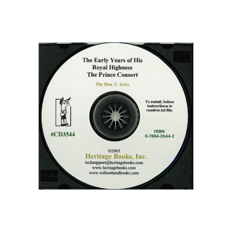 CD-The Early Years of His Royal Highness The Prince Consort, Compiled Under the Direction of Her Majesty The Queen