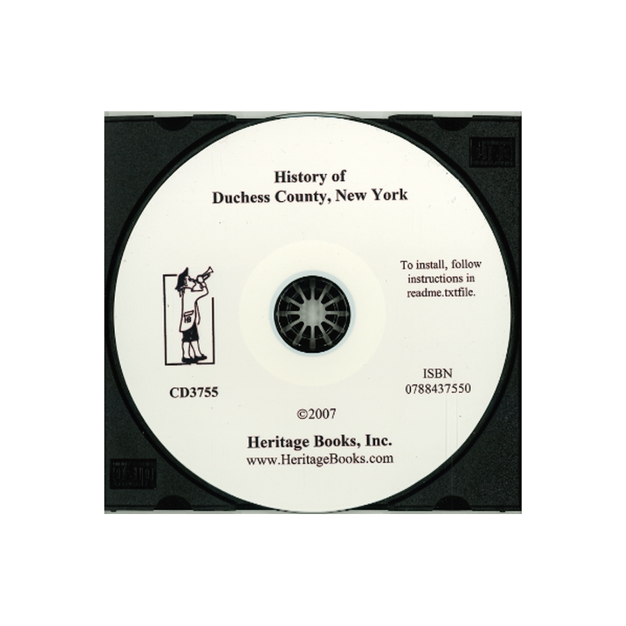 CD-History of Dutchess County, New York, with Illustrations and Biographical Sketches of Some of its Prominent Men and Pioneers