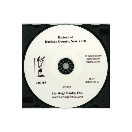 CD-History of Dutchess County, New York, with Illustrations and Biographical Sketches of Some of its Prominent Men and Pioneers
