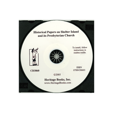 CD-Historical Papers on Shelter Island and its Presbyterian Church