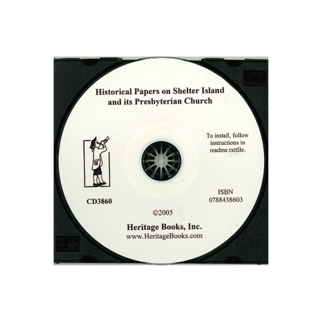 CD-Historical Papers on Shelter Island and its Presbyterian Church