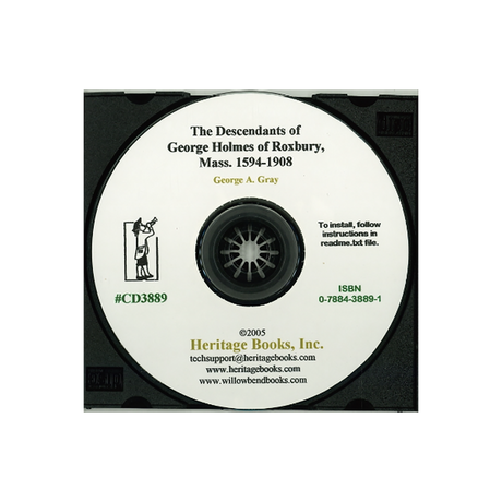 CD-The Descendants of George Holmes of Roxbury, Massachusetts 1594-1908