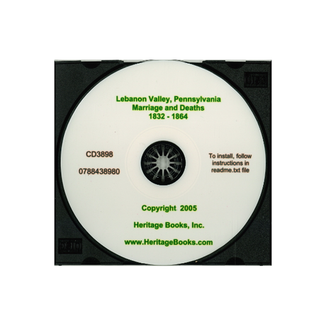CD-Lebanon Valley, Pennsylvania Marriages and Deaths, 1832-1864