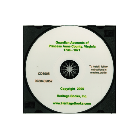 CD-Guardian Accounts of Princess Anne County, Virginia 1736-1871