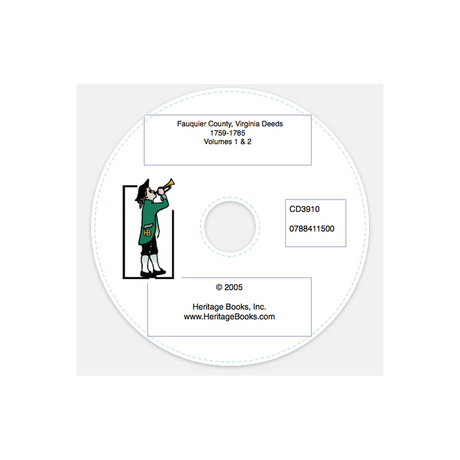 CD-Fauquier County, Virginia Deeds, 1759-1785, Volumes 1 and 2