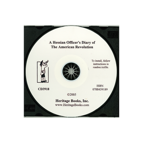 CD-A Hessian Officer's Diary of the American Revolution Translated from an Anonymous Ansbach-Bayreuth Diary and the Prechtel Diary