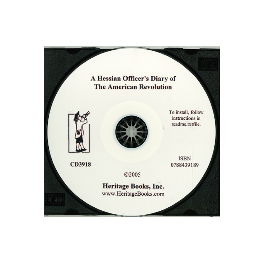 CD-A Hessian Officer's Diary of the American Revolution Translated from an Anonymous Ansbach-Bayreuth Diary and the Prechtel Diary