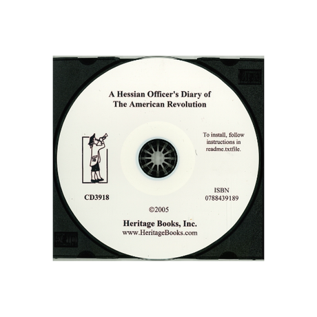 CD-A Hessian Officer's Diary of the American Revolution Translated from an Anonymous Ansbach-Bayreuth Diary and the Prechtel Diary