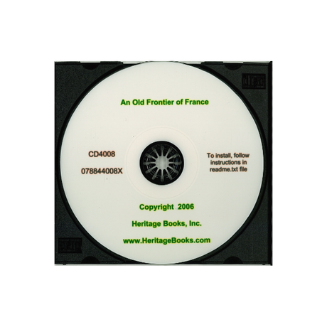 CD-An Old Frontier of France: The Niagara Region and Adjacent Lakes under French Control