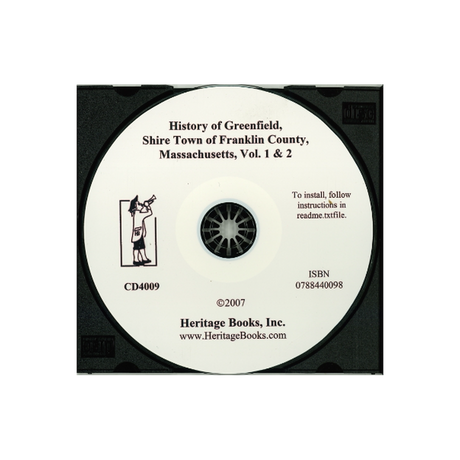 CD-History of Greenfield, Shire Town of Franklin County, Massachusetts, Volume 1 and 2